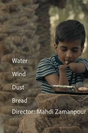 Water, Wind, Dust, Bread's poster