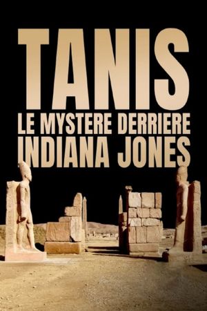 Tanis : Le Mystère derrière Indiana Jones's poster