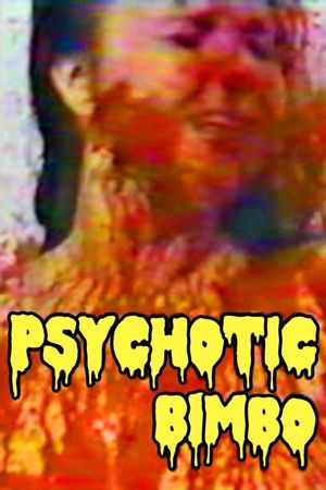 Psychotic Bimbo's poster