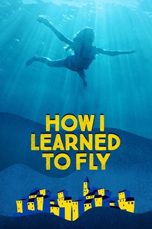 How I Learned to Fly's poster