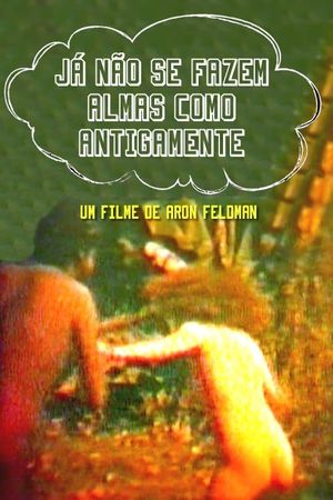 Já não se fazem almas como antigamente's poster image