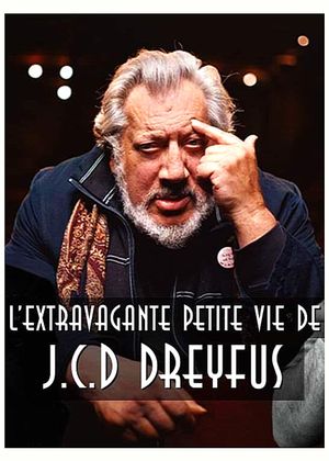 L'Extravagante petite vie de J.C.D Dreyfus's poster