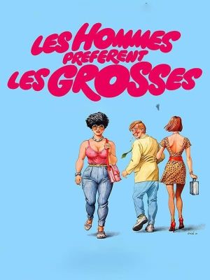 Les hommes préfèrent les grosses's poster