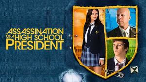 Assassination of a High School President's poster