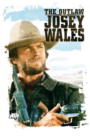 The Outlaw Josey Wales's poster
