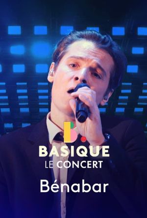 Benabar - Basique, le concert's poster