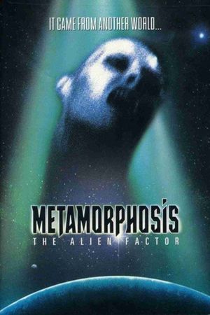 Metamorphosis: The Alien Factor's poster