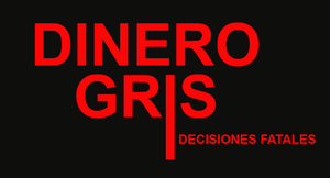 Dinero Gris's poster