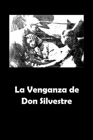 La venganza de Don Silvestre's poster