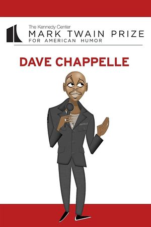 Dave Chappelle: The Kennedy Center Mark Twain Prize's poster