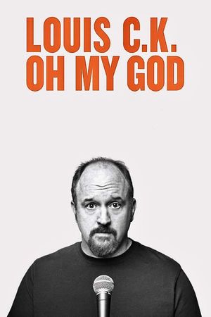 Louis C.K.: Oh My God's poster