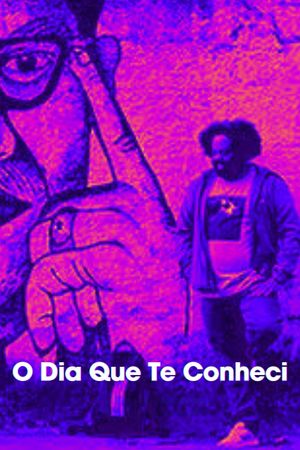 O Dia que te Conheci's poster