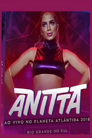 Anitta: Live at Planeta Atlântica's poster