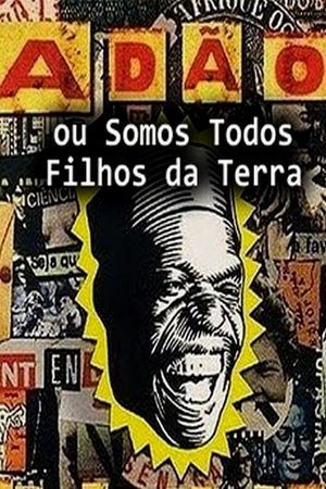 Adão ou Somos Todos Filhos da Terra's poster