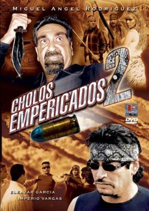 Cholos empericados II's poster
