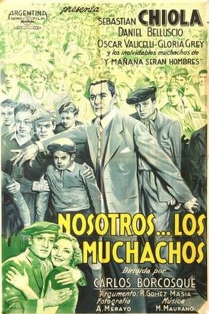 Nosotros, los muchachos's poster