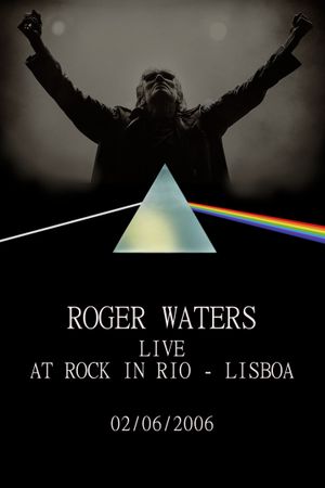 Roger Waters: Live at Rock in Rio Lisboa, 2006's poster