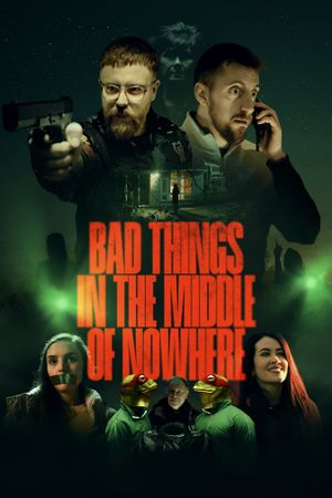 Bad Things in the Middle of Nowhere's poster