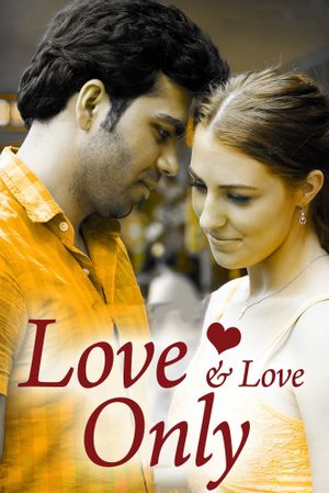 Love and Love Only's poster