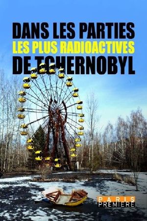 Dans les parties les plus radioactives de Tchernobyl's poster
