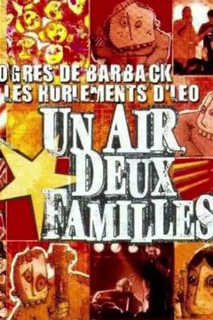 Les Ogres de Barback et Les Hurlements d'Léo - Un air deux familles's poster