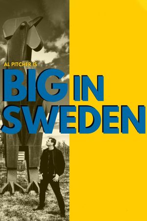 Al Pitcher - Big in Sweden's poster