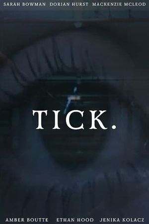 Tick.'s poster