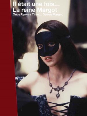 Il était une fois… « La Reine Margot »'s poster