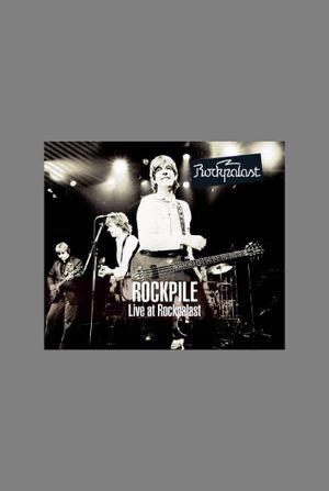 Rockpile: Live at Rockpalast's poster