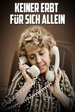 Keiner erbt für sich allein's poster