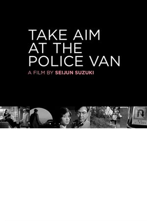 Take Aim at the Police Van's poster
