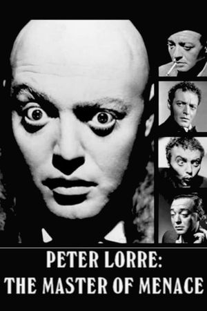 Peter Lorre: The Master of Menace's poster