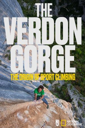 The Verdon Gorge, The Origin Of Sport Climbing's poster
