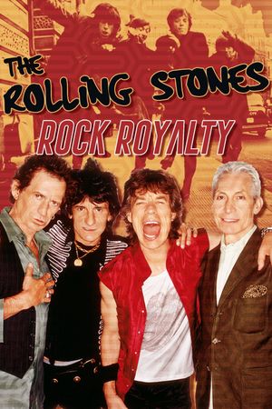 The Rolling Stones: Rock Royalty's poster