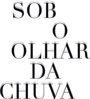 Sob O Olhar da Chuva's poster