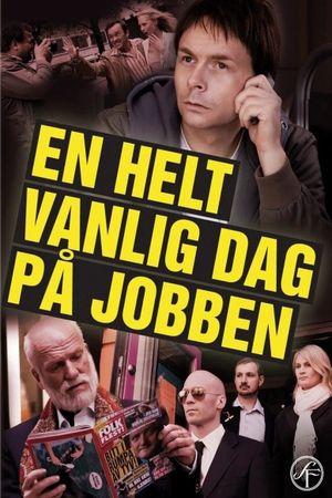 En helt vanlig dag på jobben's poster