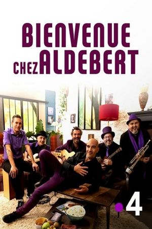 Bienvenue chez Aldebert's poster