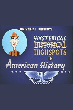 Hysterical Highspots in American History's poster