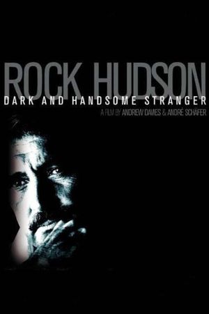 Rock Hudson: Dark and Handsome Stranger's poster