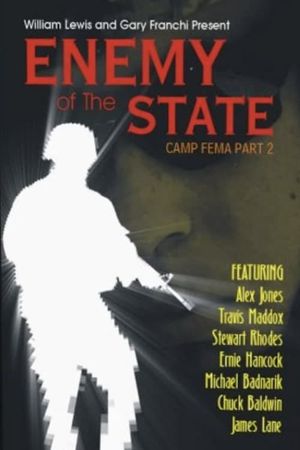 Enemy of the State: Camp FEMA Part 2's poster