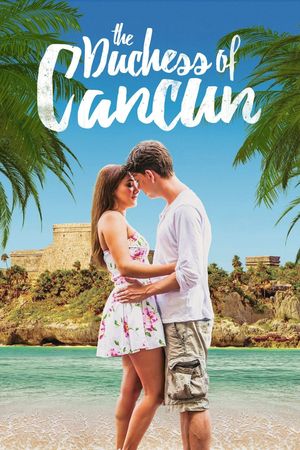 The Duchess of Cancun's poster