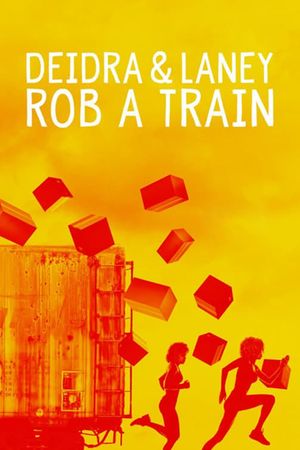 Deidra & Laney Rob a Train's poster