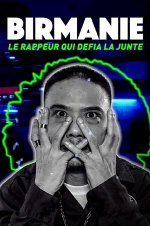Birmanie : Le Rappeur qui défia la junte's poster