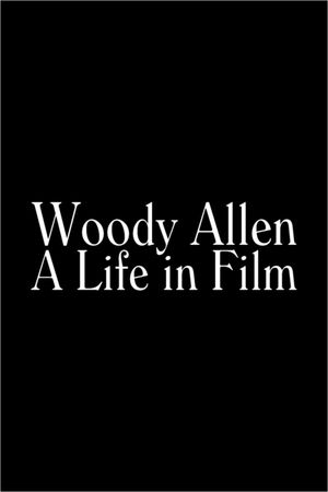 Woody Allen: A Life in Film's poster