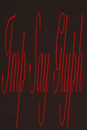 IMP SAY GLYPH's poster