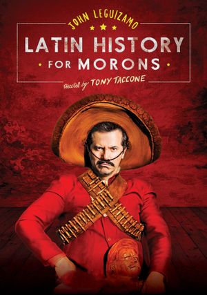 John Leguizamo's Latin History for Morons's poster