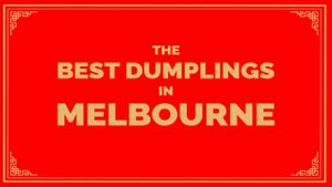 The Best Dumplings in Melbourne's poster