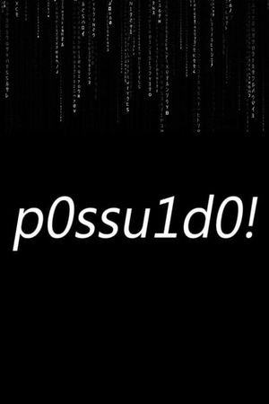 P0ssu1d0!'s poster