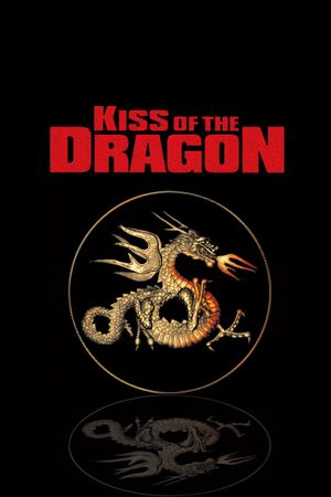 Kiss of the Dragon's poster