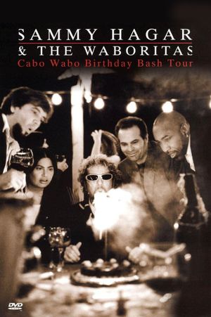 Sammy Hagar and the Waboritas Cabo Wabo Birthday Bash's poster
